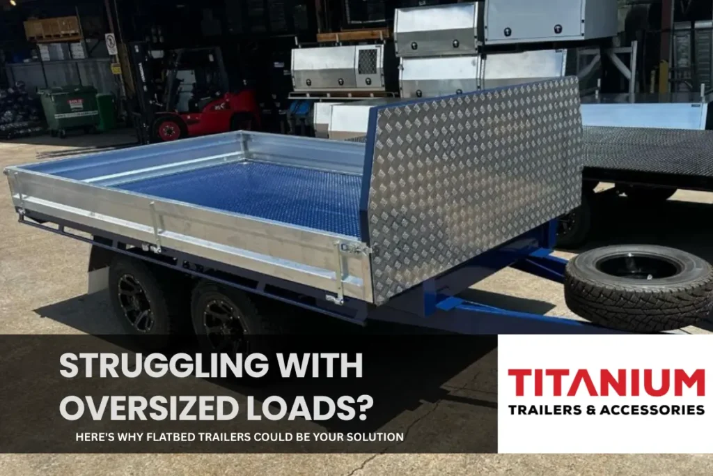 Struggling with oversized loads heres wht flatbed trailers are the solution
